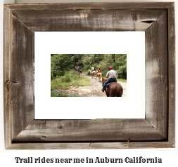 trail rides near me in Auburn, California